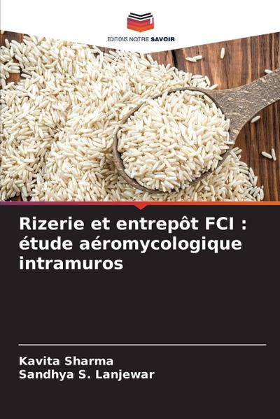 Rizerie et entrepôt FCI : étude aéromycologique intramuros
