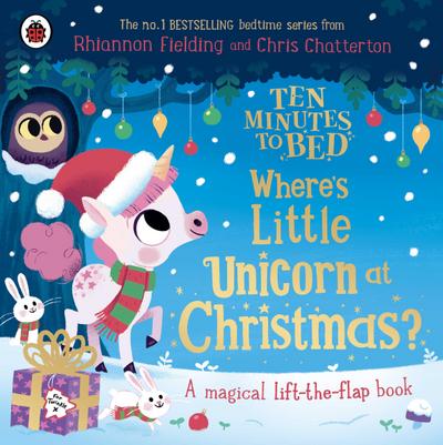 Ten Minutes to Bed: Where’s Little Unicorn at Christmas?