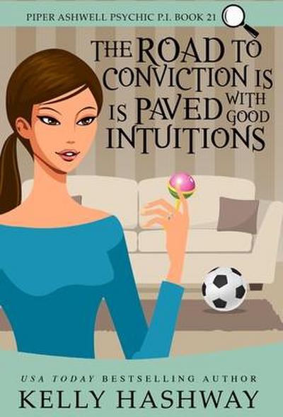 Hashway, K: Road to Conviction is Paved with Good Intuitions