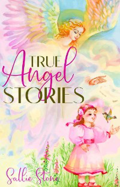 True Angel Stories