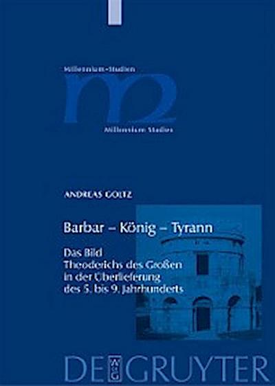 Barbar – König – Tyrann