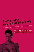 These Are My Confessions