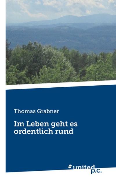 Im Leben geht es ordentlich rund