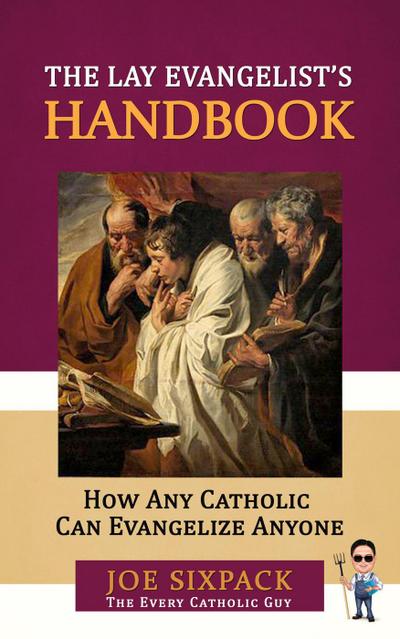The Lay Evangelist’s Handbook