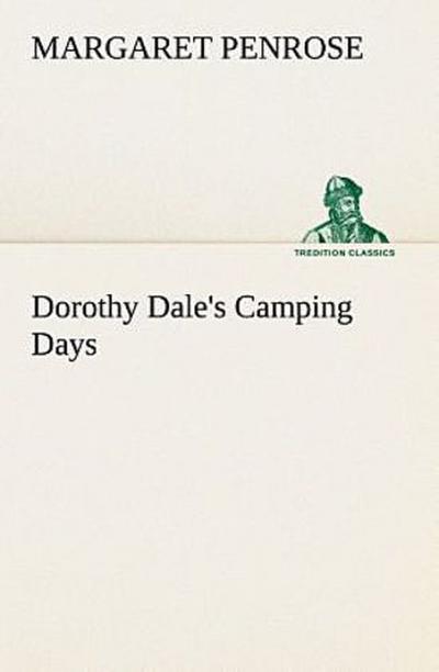 Dorothy Dale’s Camping Days