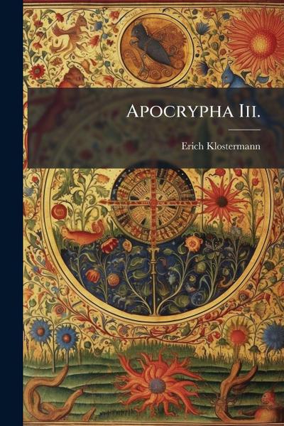 Apocrypha Iii.