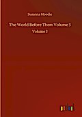 The World Before Them Volume 3