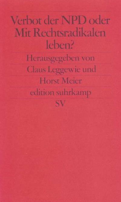 Verbot der NPD oder Mit Nationaldemokraten leben?