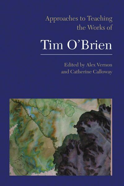 Approaches to Teaching the Works of Tim O’Brien