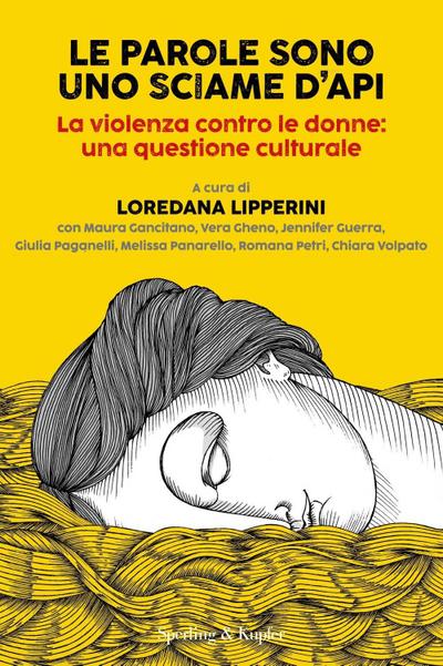 Le parole sono uno sciame d’api. La violenza contro le donne: una questione culturale