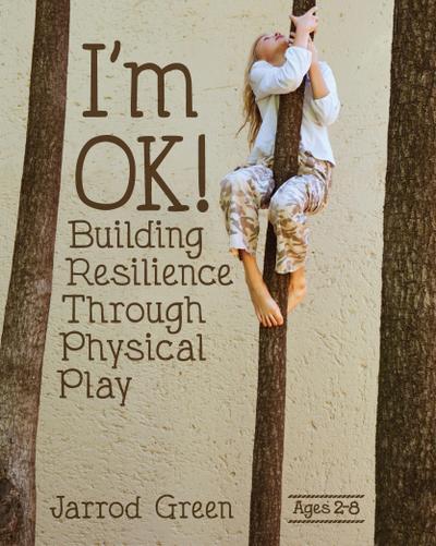 I’m Ok! Building Resilience Through Physical Play