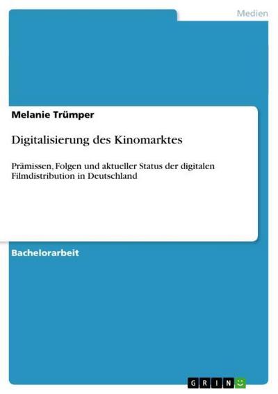 Digitalisierung des Kinomarktes - Melanie Trümper