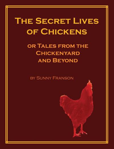The Secret Lives of Chickens