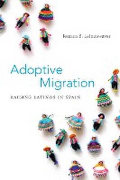 Adoptive Migration: Raising Latinos in Spain