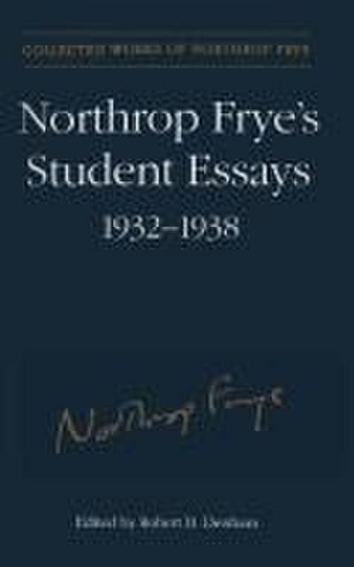 Northrop Frye’s Student Essays, 1932-1938