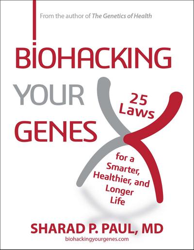 Biohacking Your Genes