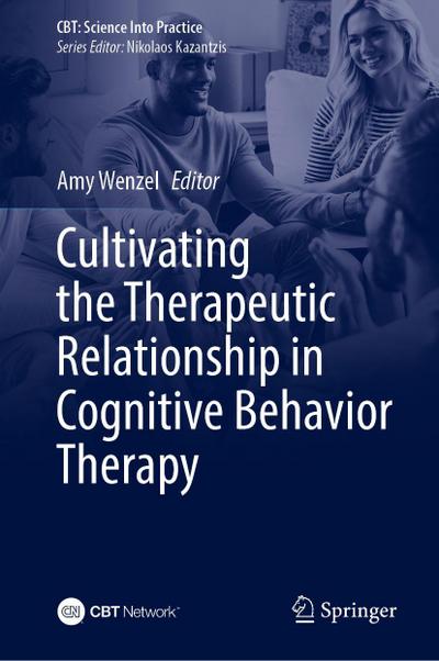 Cultivating the Therapeutic Relationship in Cognitive Behavioral Therapy