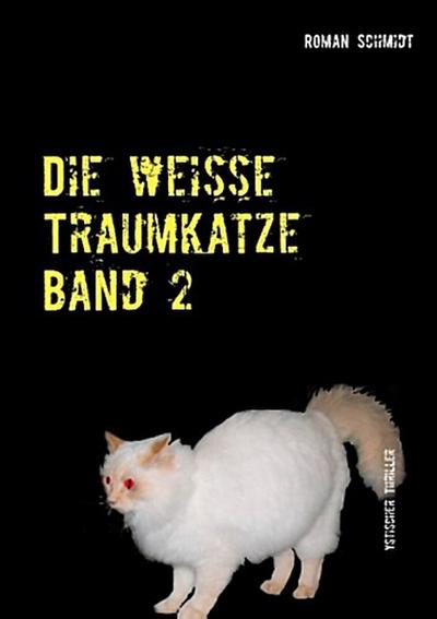 Die weiße Traumkatze Band 2