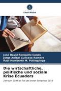 Die wirtschaftliche, politische und soziale Krise Ecuadors