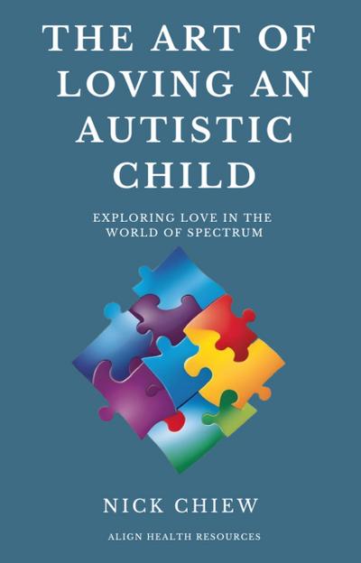 The Art of Loving An Autistic Child