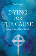 Dying for the Cause: Kerry’s Republican Dead