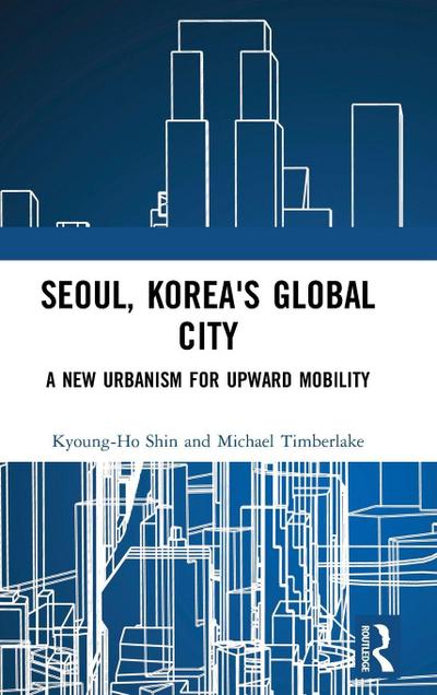 Seoul, Korea’s Global City