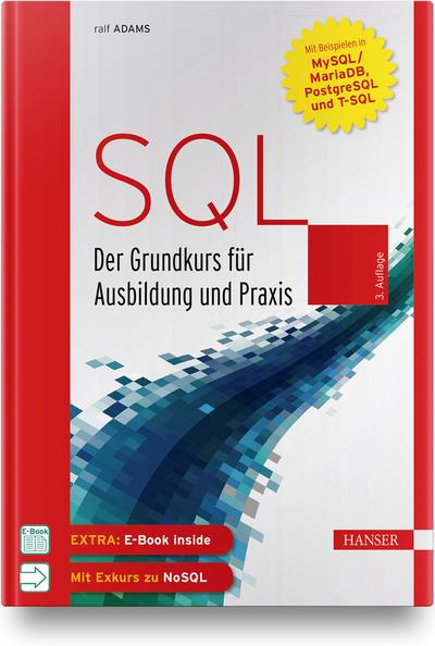 SQL: Der Grundkurs für Ausbildung und Praxis. Mit Beispielen in MySQL/MariaDB, PostgreSQL und T-SQL. Inkl. E-Book: Der Grundkurs für Ausbildung und ... Inkl. E-Book. Besteht aus: 1 Buch, 1 E-Book