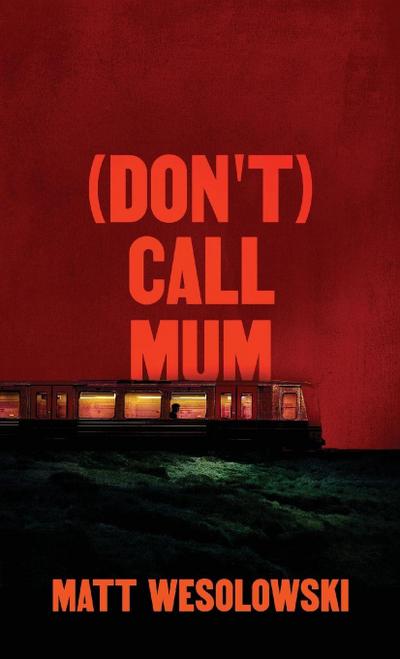 (Don’t) Call Mum