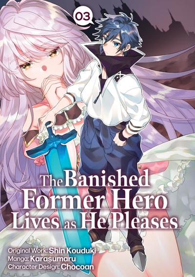 The Banished Former Hero Lives as He Pleases (Manga): Volume 3