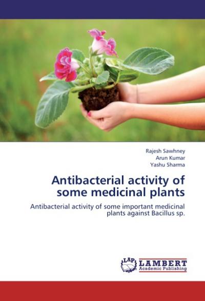 Antibacterial activity of some medicinal plants