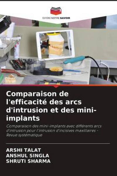 Comparaison de l’efficacité des arcs d’intrusion et des mini-implants