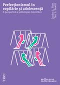 Perfecționismul în copilărie și adolescență