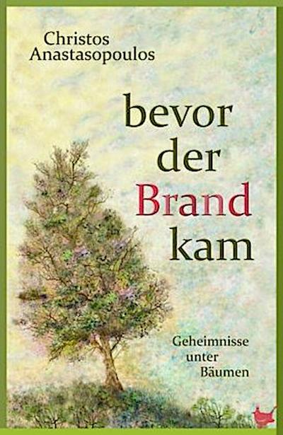 Bevor der Brand kam