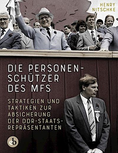 Die Personenschützer des MfS