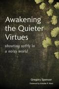 Awakening the Quieter Virtues