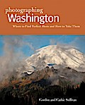 Photographing Washington (The Photographer’s Guide)