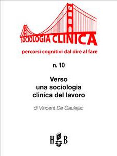 Verso una sociologia clinica del lavoro