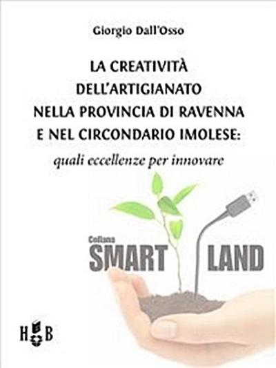 La creatività dell’artigianato nella provincia di Ravenna e nel Circondario Imolese