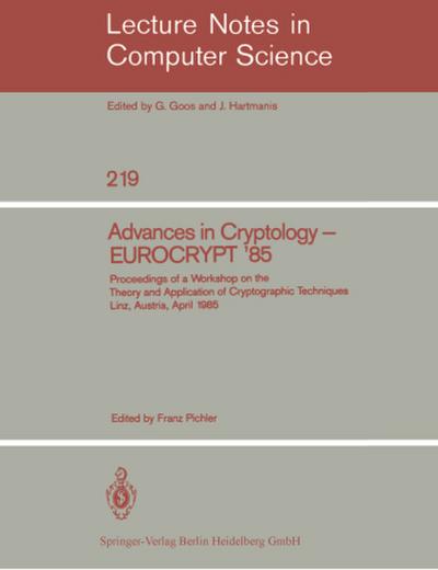 Advances in Cryptology - EUROCRYPT ’85