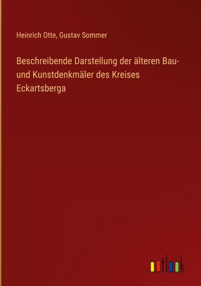 Beschreibende Darstellung der älteren Bau- und Kunstdenkmäler des Kreises Eckartsberga