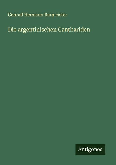 Die argentinischen Canthariden