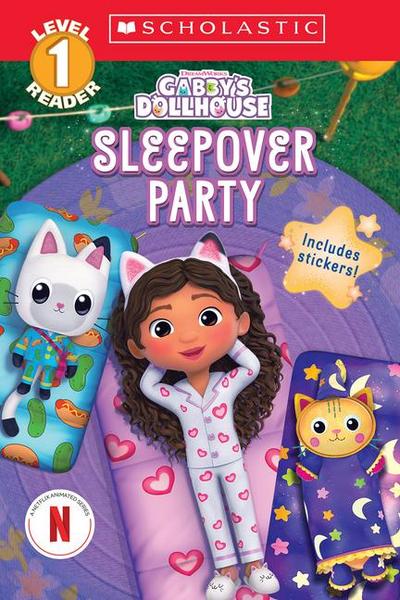Gabby’s Dollhouse: Sleepover Party (Scholastic Reader, Level 1)