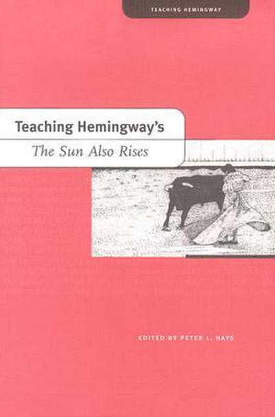 Teaching Hemingway’s the Sun Also Rises