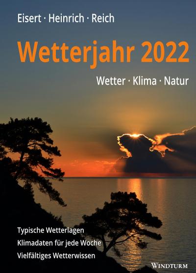 Wetterjahr 2022: Wetter - Klima - Natur