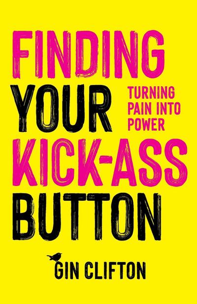 Finding Your Kick-Ass Button