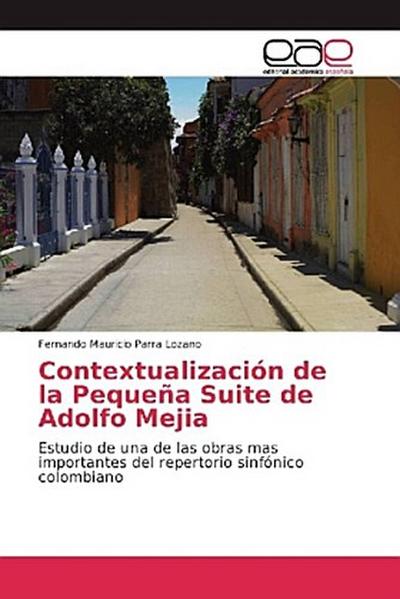 Contextualización de la Pequeña Suite de Adolfo Mejia