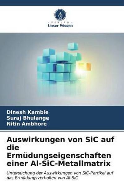 Auswirkungen von SiC auf die Ermüdungseigenschaften einer Al-SiC-Metallmatrix