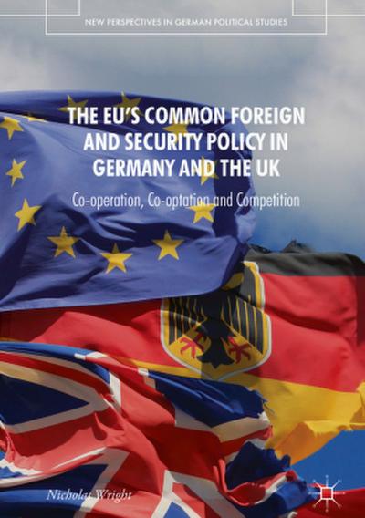 The EU’s Common Foreign and Security Policy in Germany and the UK