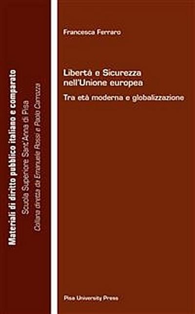 Libertà e sicurezza nell’Unione europea tra età moderna e globalizzazione