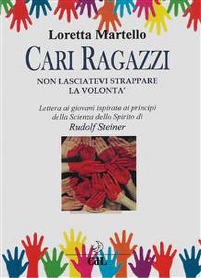 Cari Ragazzi non lasciatevi strappare la Volonta’